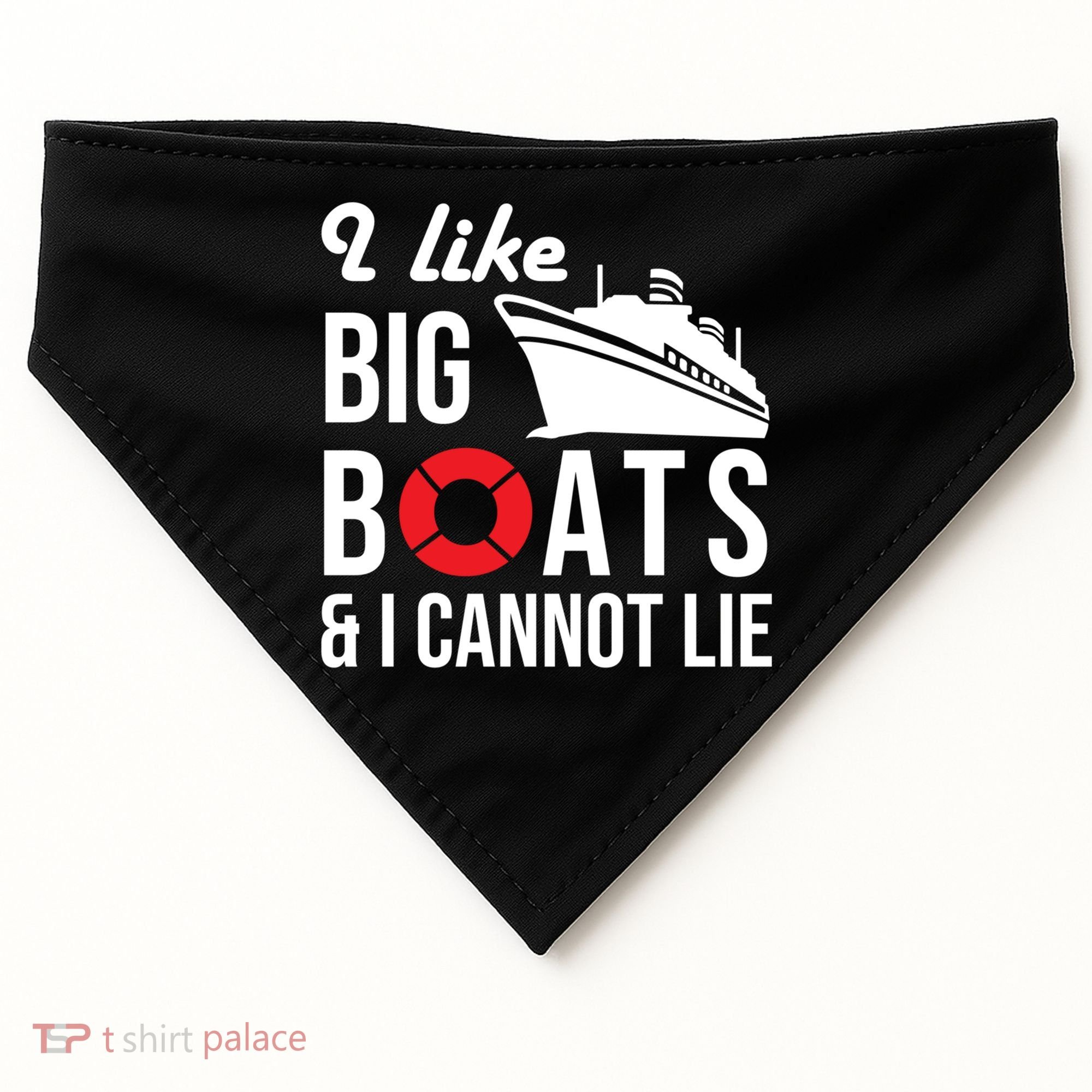 I Like Big Boats And I Cannot Lie Cruise Ship Sailing Cool Gift USA-Made Doggie Bandana