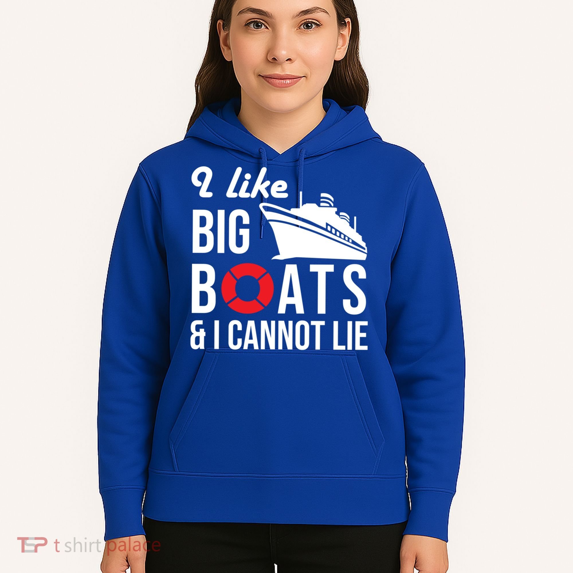 I Like Big Boats And I Cannot Lie Cruise Ship Sailing Cool Gift Hoodie