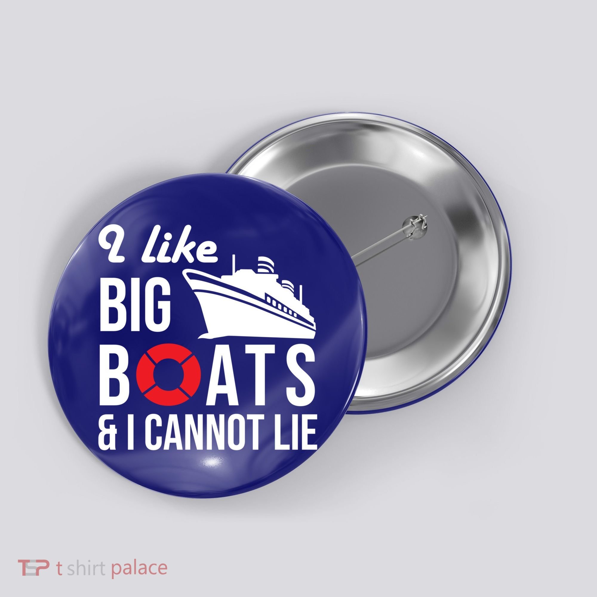 I Like Big Boats And I Cannot Lie Cruise Ship Sailing Cool Gift Button