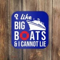 I Like Big Boats And I Cannot Lie Cruise Ship Sailing Cool Gift Coaster thumb 0