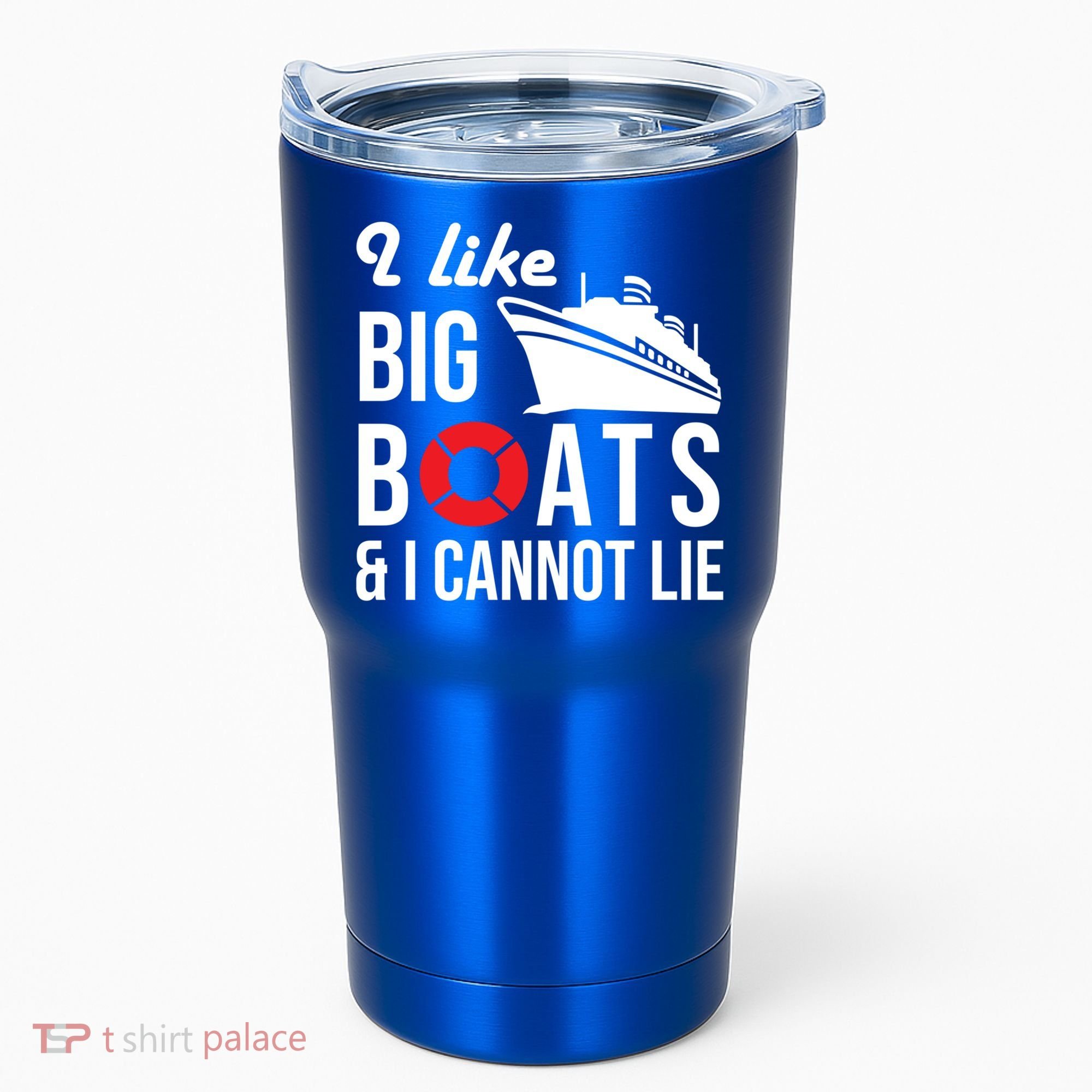I Like Big Boats And I Cannot Lie Cruise Ship Sailing Cool Gift Tumbler