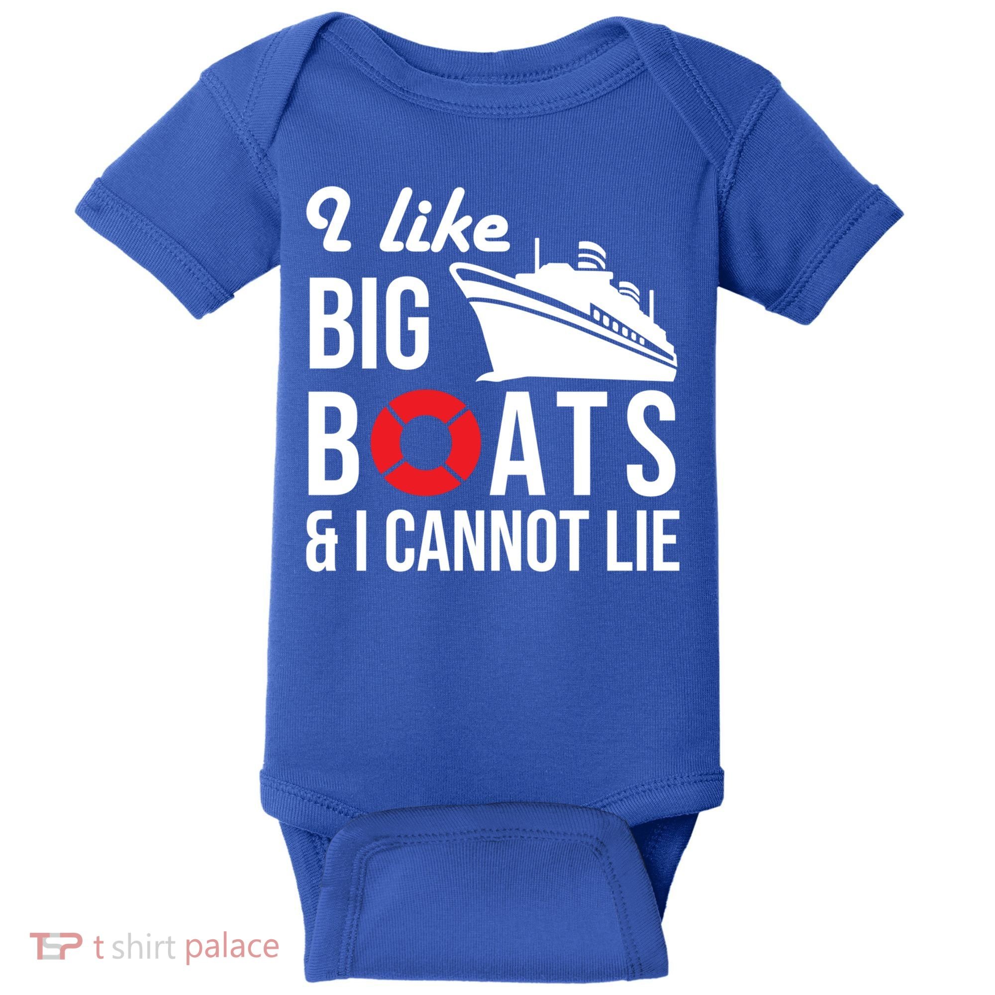 I Like Big Boats And I Cannot Lie Cruise Ship Sailing Cool Gift Baby Bodysuit