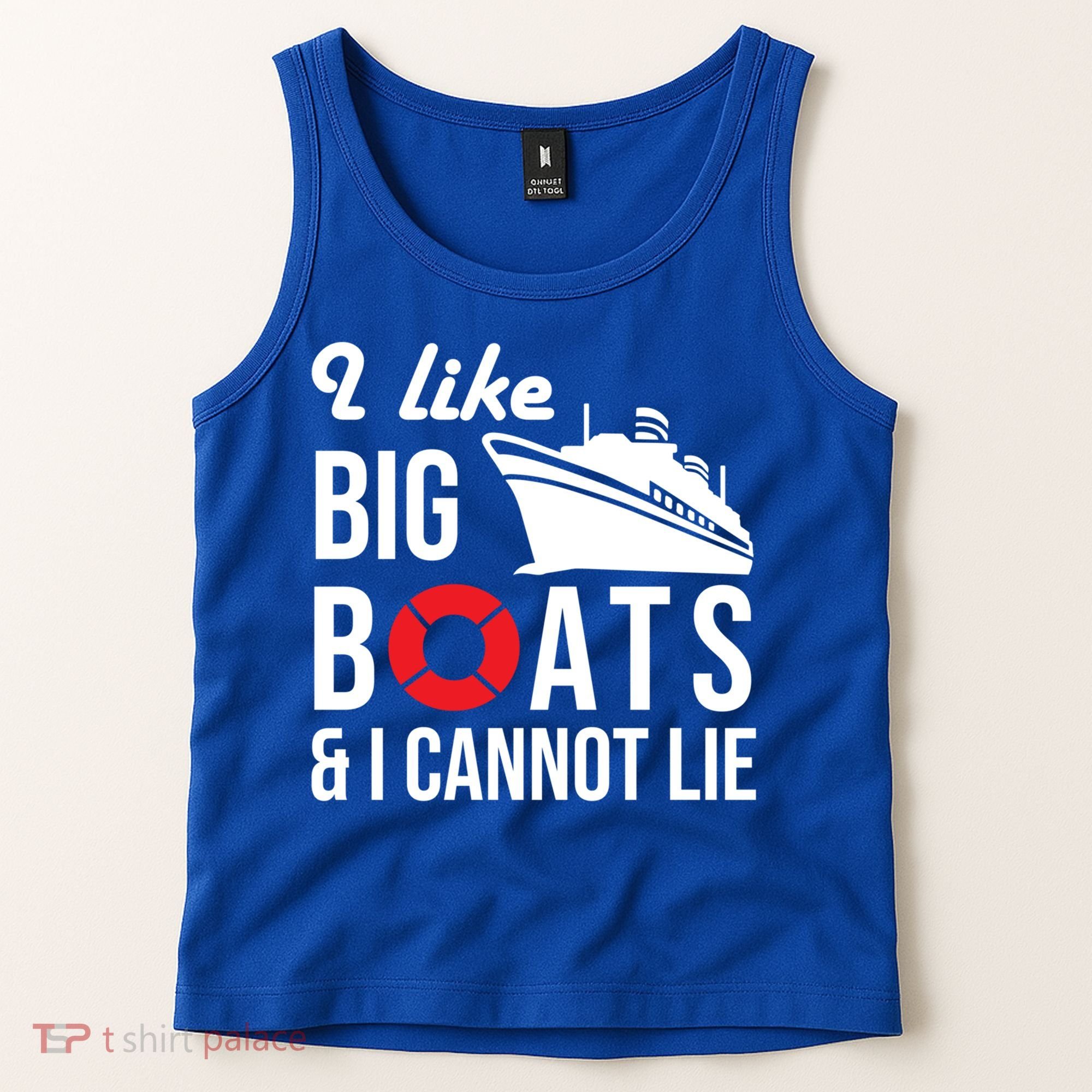 I Like Big Boats And I Cannot Lie Cruise Ship Sailing Cool Gift Tank Top