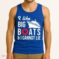 I Like Big Boats And I Cannot Lie Cruise Ship Sailing Cool Gift Tank Top thumb 3