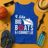 I Like Big Boats And I Cannot Lie Cruise Ship Sailing Cool Gift Tank Top thumb 4
