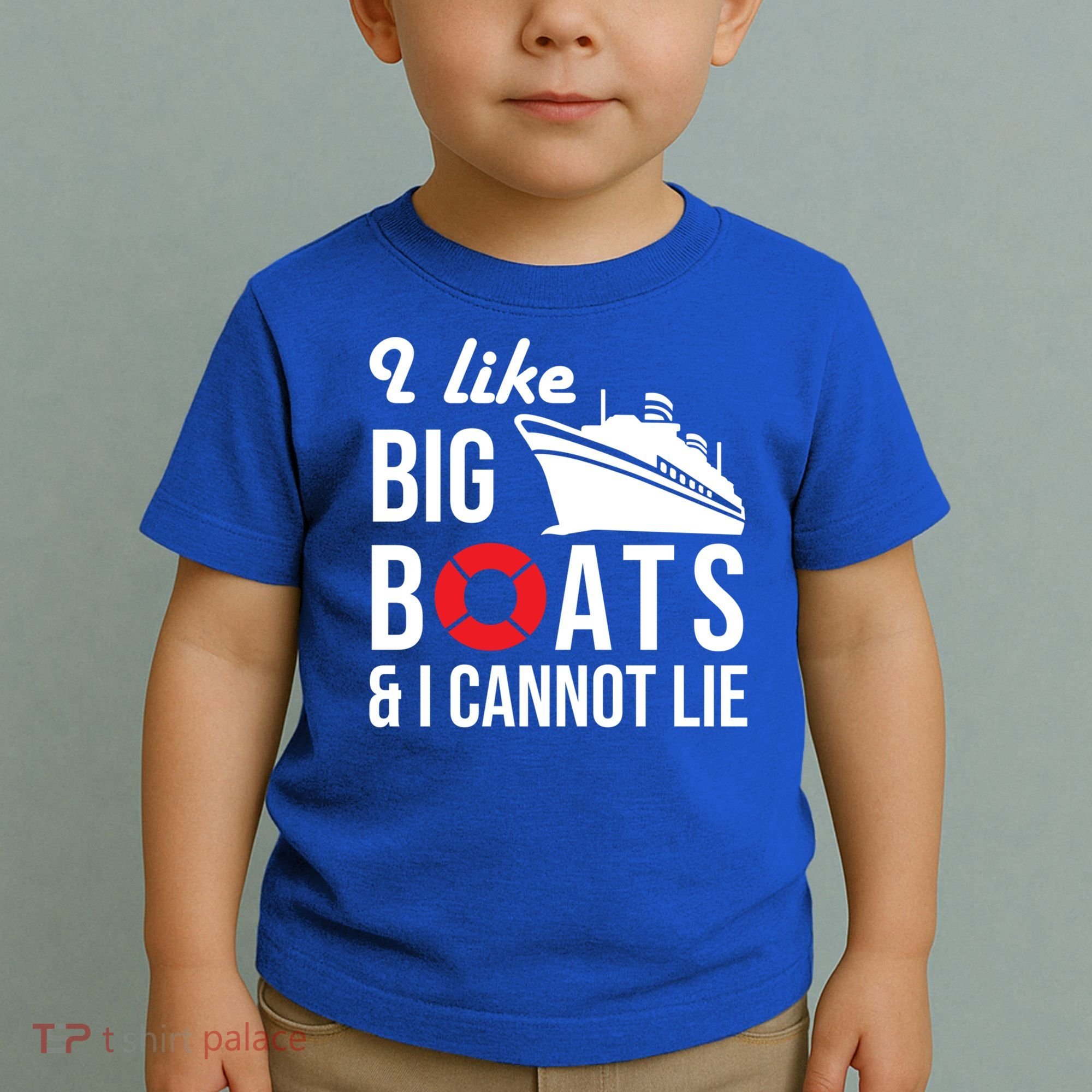 I Like Big Boats And I Cannot Lie Cruise Ship Sailing Cool Gift Toddler T-Shirt
