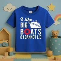 I Like Big Boats And I Cannot Lie Cruise Ship Sailing Cool Gift Toddler T-Shirt thumb 3
