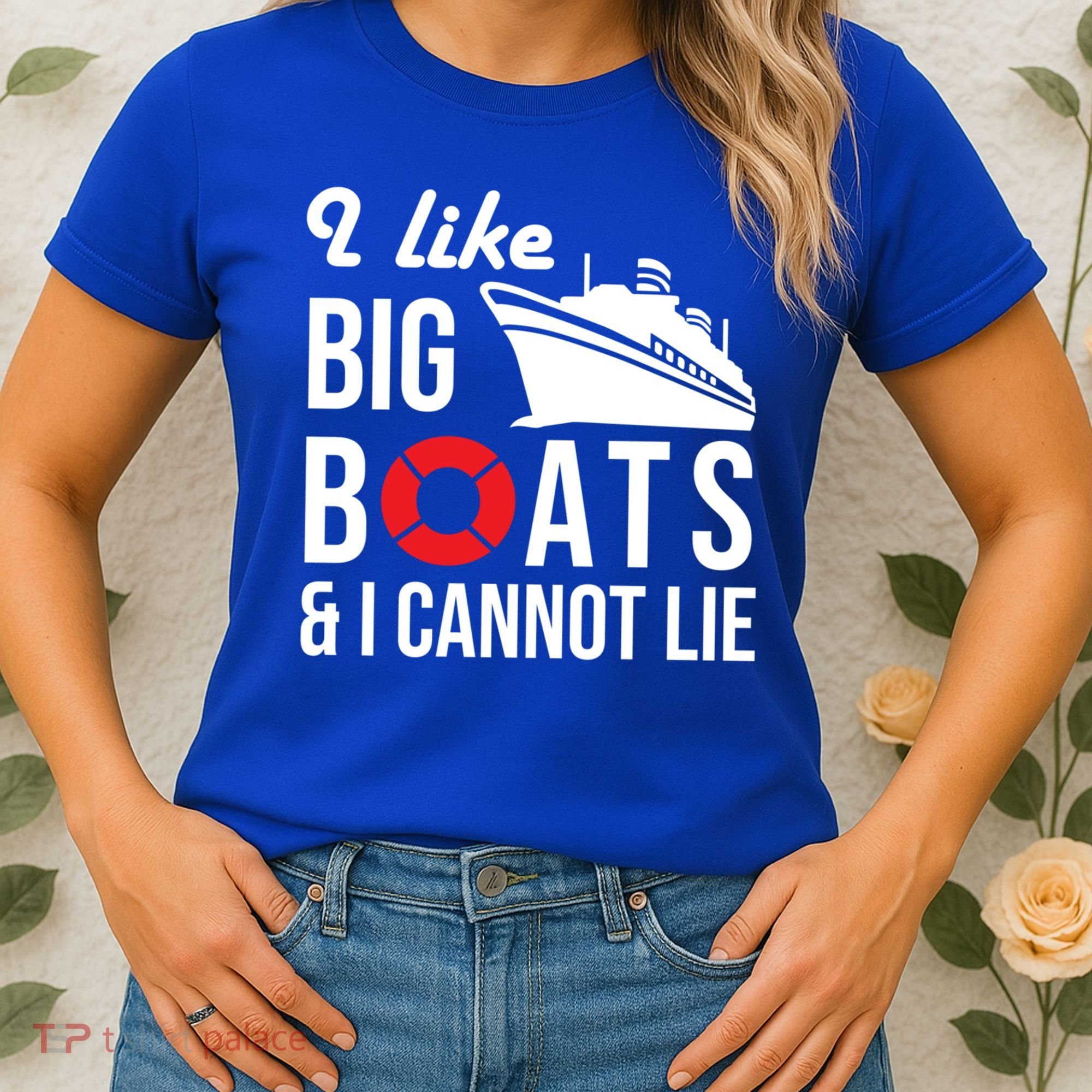 I Like Big Boats And I Cannot Lie Cruise Ship Sailing Cool Gift Women's T-Shirt