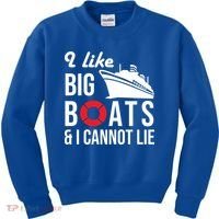 I Like Big Boats And I Cannot Lie Cruise Ship Sailing Cool Gift Kids Sweatshirt thumb 0