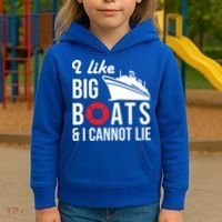 I Like Big Boats And I Cannot Lie Cruise Ship Sailing Cool Gift Kids Hoodie thumb 3