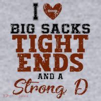 I Love Big Sacks Tight Ends And A Strong D Women's Sweatshirt thumb 2