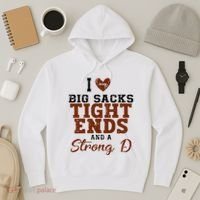 I Love Big Sacks Tight Ends And A Strong D Hoodie thumb 3
