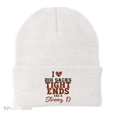 I Love Big Sacks Tight Ends And A Strong D Beanie