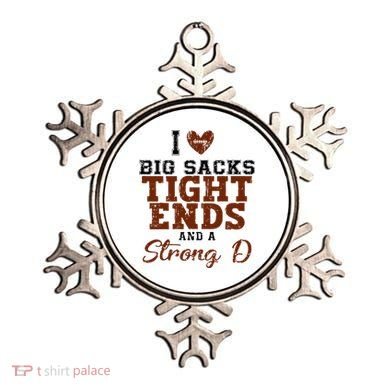 I Love Big Sacks Tight Ends And A Strong D Ornament