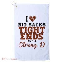 I Love Big Sacks Tight Ends And A Strong D Golf Towel thumb 0