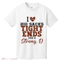 I Love Big Sacks Tight Ends And A Strong D Kids T-Shirt thumb 0
