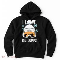 I Love Big Dumps Snowboarder Snowboarding Freestyle Boarder Hoodie thumb 0