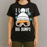 I Love Big Dumps Snowboarder Snowboarding Freestyle Boarder T-Shirt thumb 4