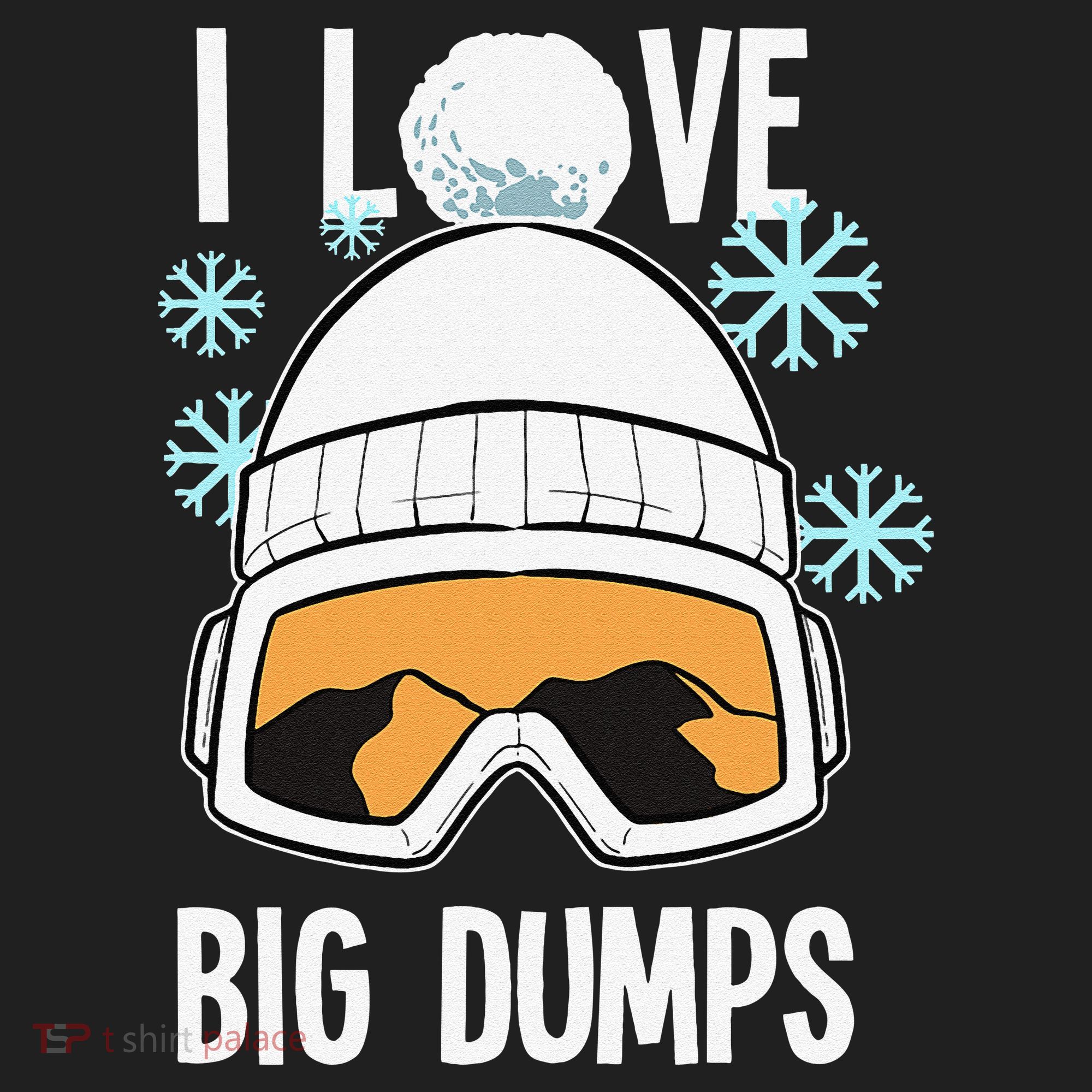 I Love Big Dumps Snowboarder Snowboarding Freestyle Boarder Beanie