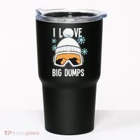 I Love Big Dumps Snowboarder Snowboarding Freestyle Boarder Tumbler thumb 0