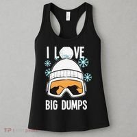 I Love Big Dumps Snowboarder Snowboarding Freestyle Boarder Women's Tank Top thumb 3