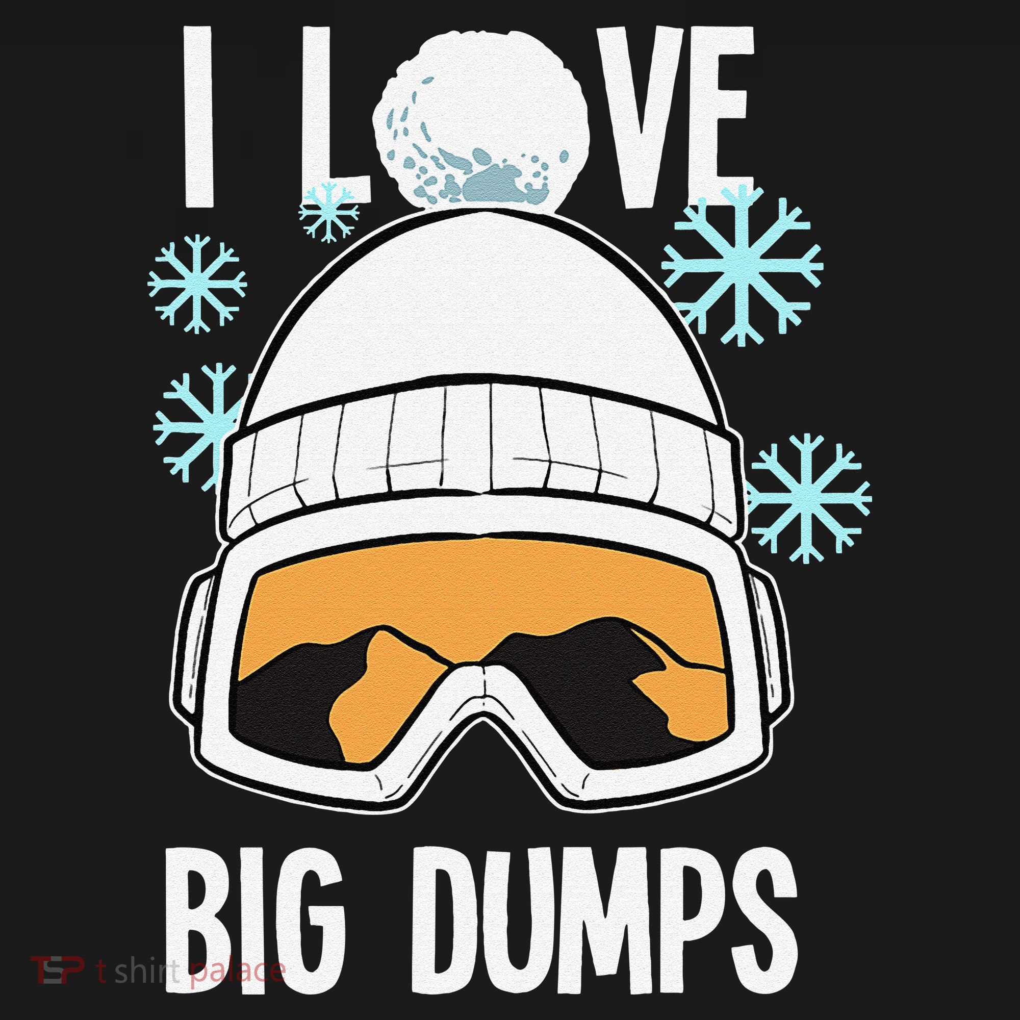 I Love Big Dumps Snowboarder Snowboarding Freestyle Boarder Women's Tank Top