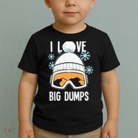 I Love Big Dumps Snowboarder Snowboarding Freestyle Boarder Toddler T-Shirt thumb 2