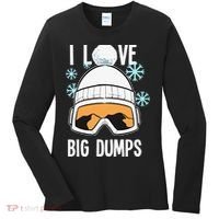 I Love Big Dumps Snowboarder Snowboarding Freestyle Boarder Women's Long Sleeve Shirt thumb 0