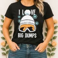 I Love Big Dumps Snowboarder Snowboarding Freestyle Boarder Women's T-Shirt thumb 2