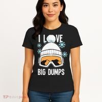 I Love Big Dumps Snowboarder Snowboarding Freestyle Boarder Women's T-Shirt thumb 4