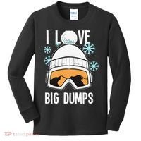 I Love Big Dumps Snowboarder Snowboarding Freestyle Boarder Kids Long Sleeve Shirt thumb 0