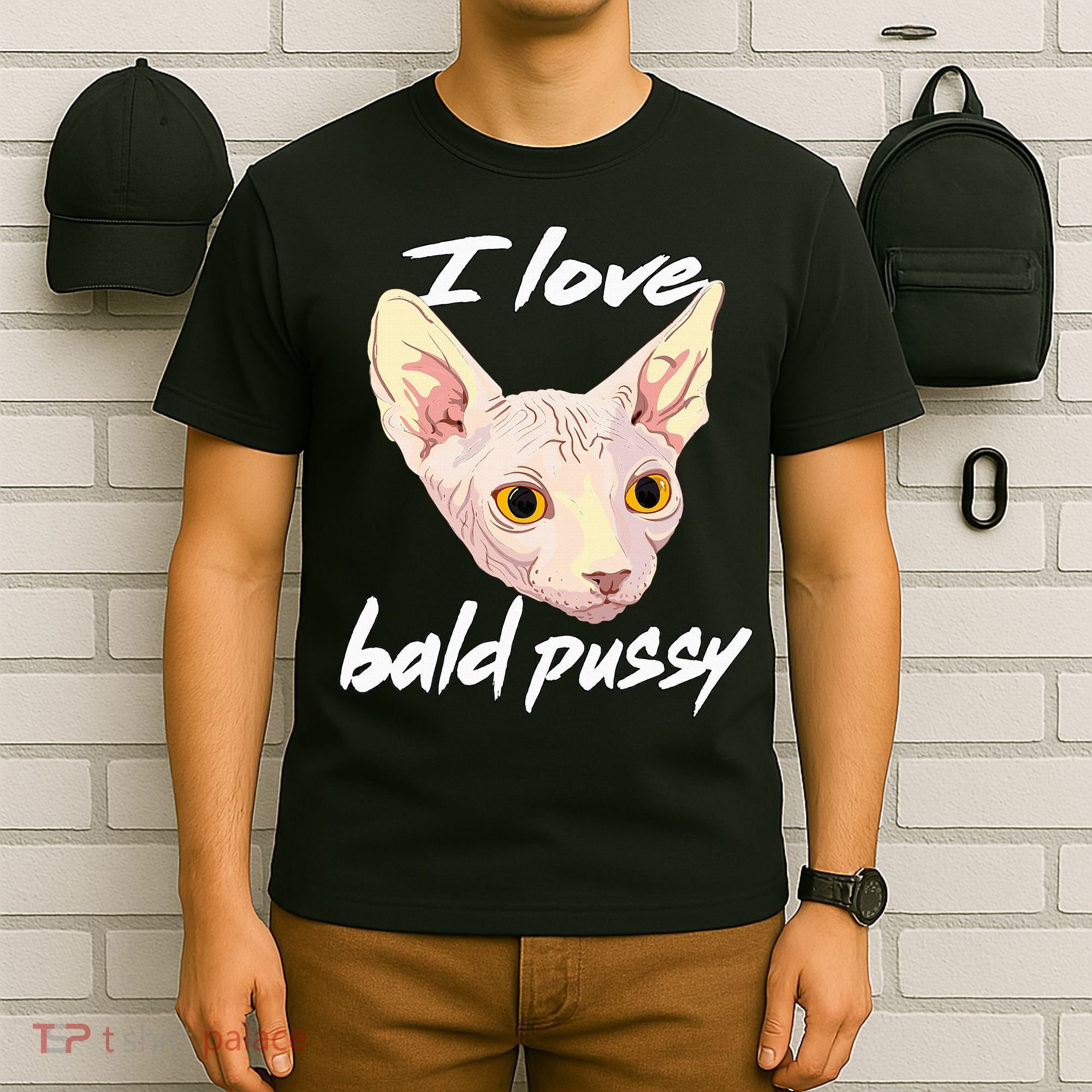 I Love Bald Pussy Adult Humor Dirty Pun Joke T-Shirt