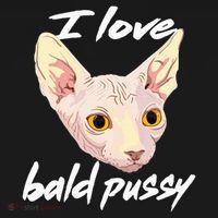 I Love Bald Pussy Adult Humor Dirty Pun Joke T-Shirt thumb 7