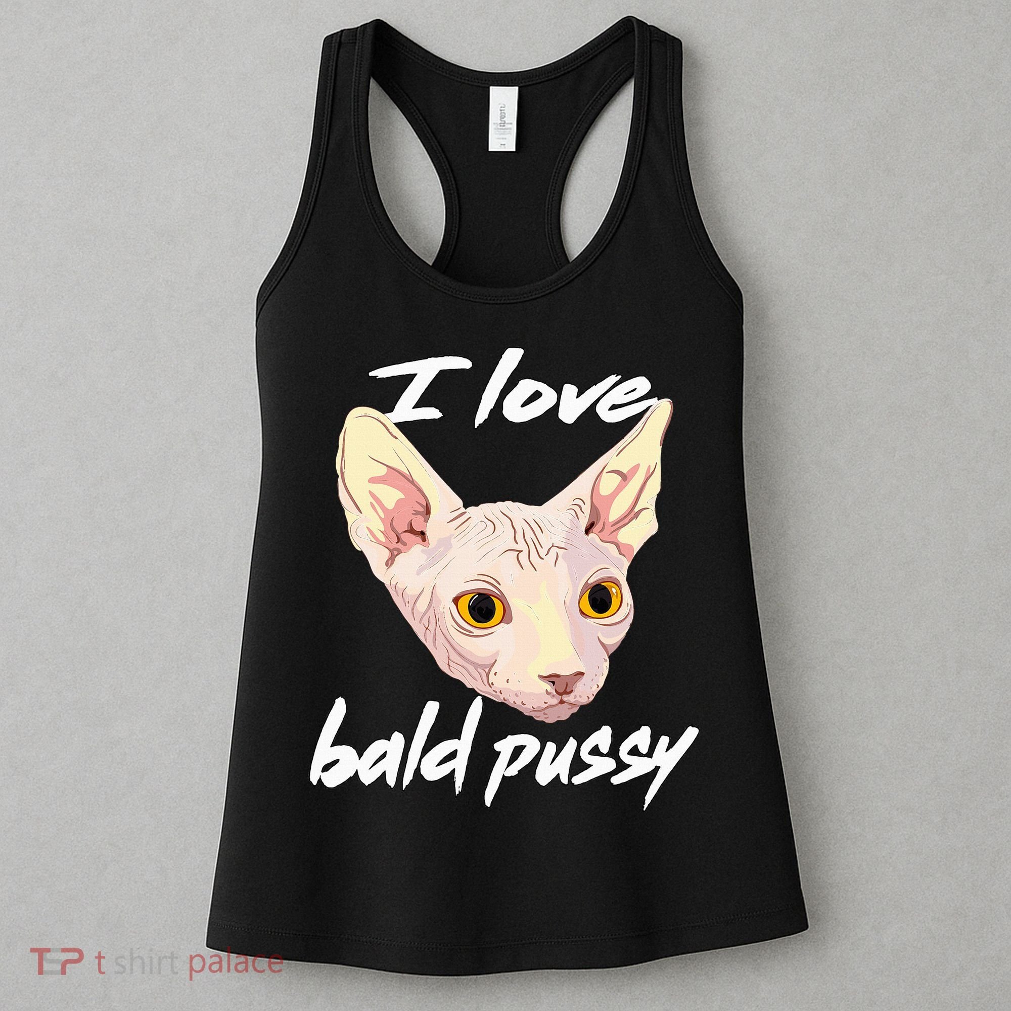 I Love Bald Pussy Adult Humor Dirty Pun Joke Women's Tank Top