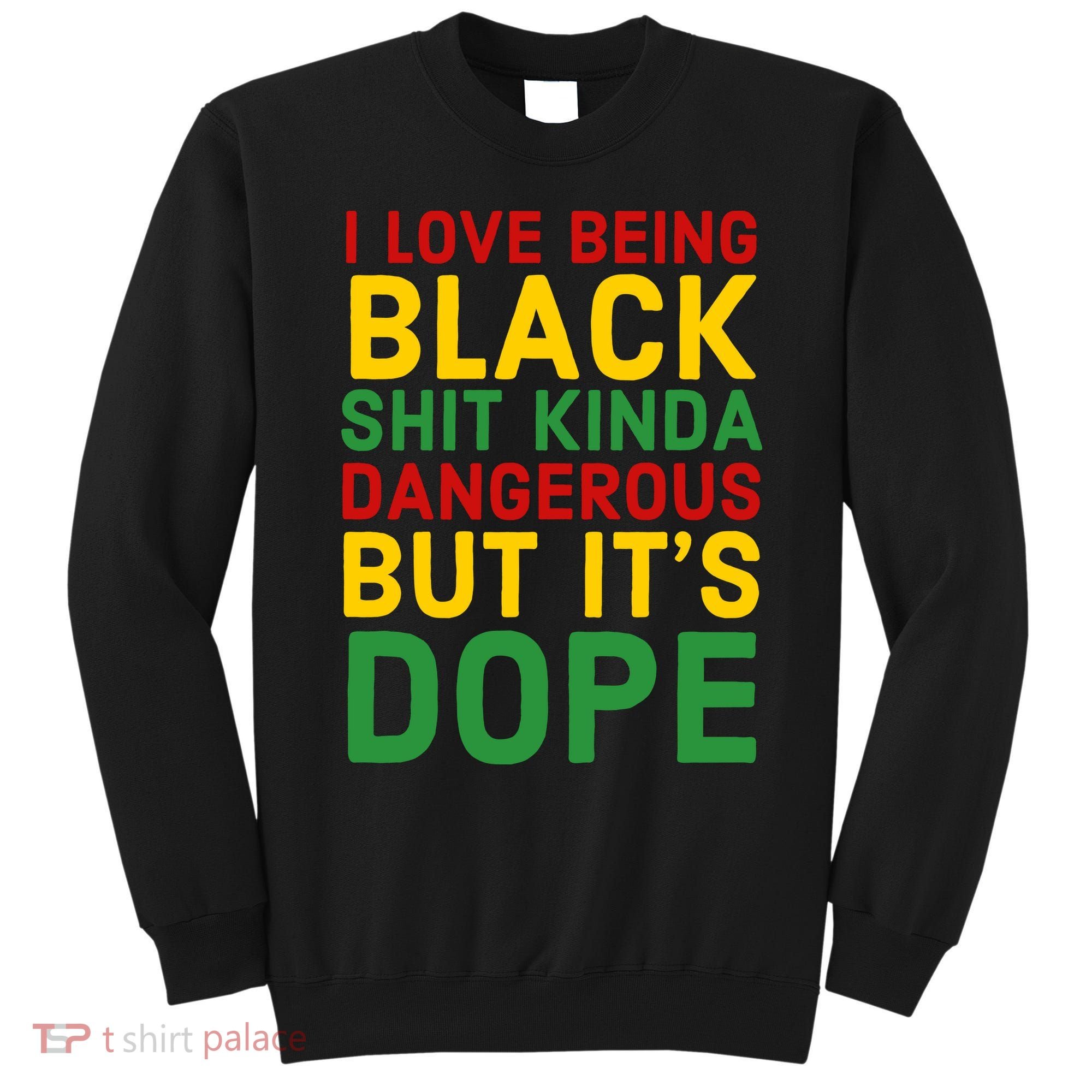 I Love Being Black It's Dope Afro Hair Black History Month Sweatshirt