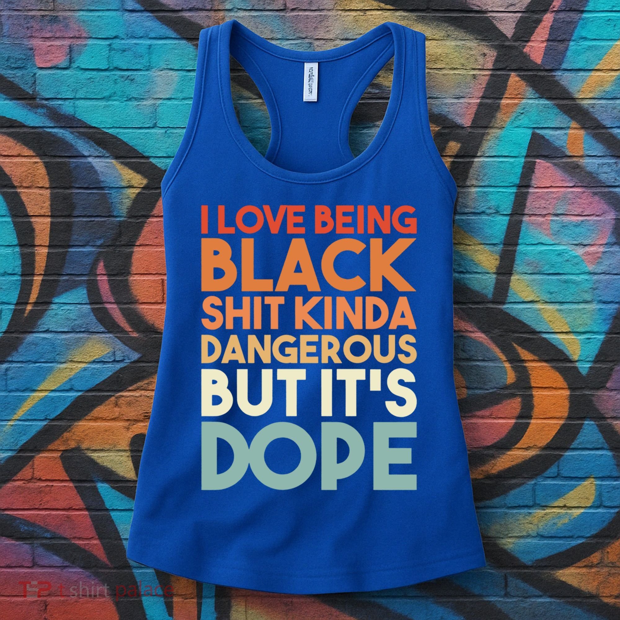I Love Being Black History Kinda Dangerous But It's Dope Gift Women's Tank Top