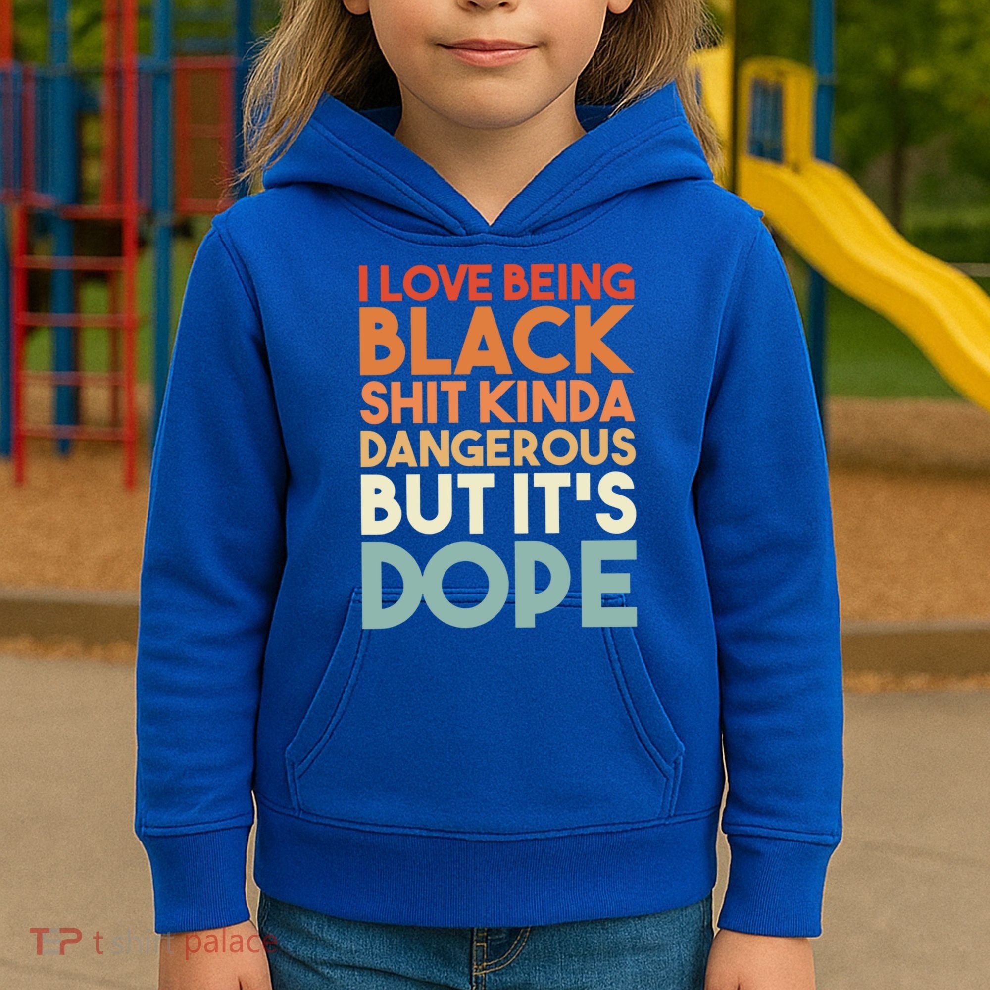 I Love Being Black History Kinda Dangerous But It's Dope Gift Kids Hoodie