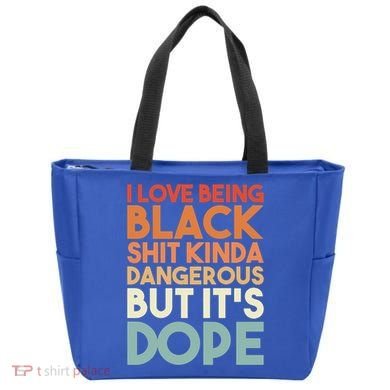 I Love Being Black History Kinda Dangerous But It's Dope Gift Tote Bag