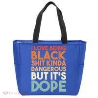 I Love Being Black History Kinda Dangerous But It's Dope Gift Tote Bag thumb 0