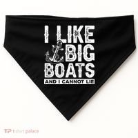 I Like Big Boats And I Can't Lie USA-Made Doggie Bandana thumb 0