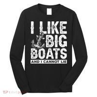 I Like Big Boats And I Can't Lie Long Sleeve Shirt thumb 0