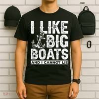 I Like Big Boats And I Can't Lie T-Shirt thumb 6