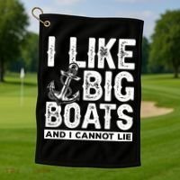 I Like Big Boats And I Can't Lie Golf Towel thumb 1