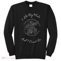 I Like Big Plants And I Cannot Lie Sweatshirt thumb 0