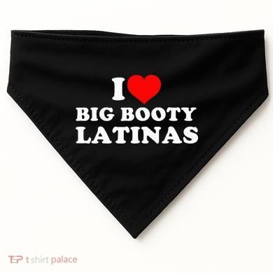 I Love Big Booty Latinas USA-Made Doggie Bandana