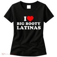 I Love Big Booty Latinas Women's T-Shirt thumb 0