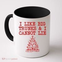 I Like Big Trunks And I Cannot Lie Funny Christmas Coffee Mug thumb 0