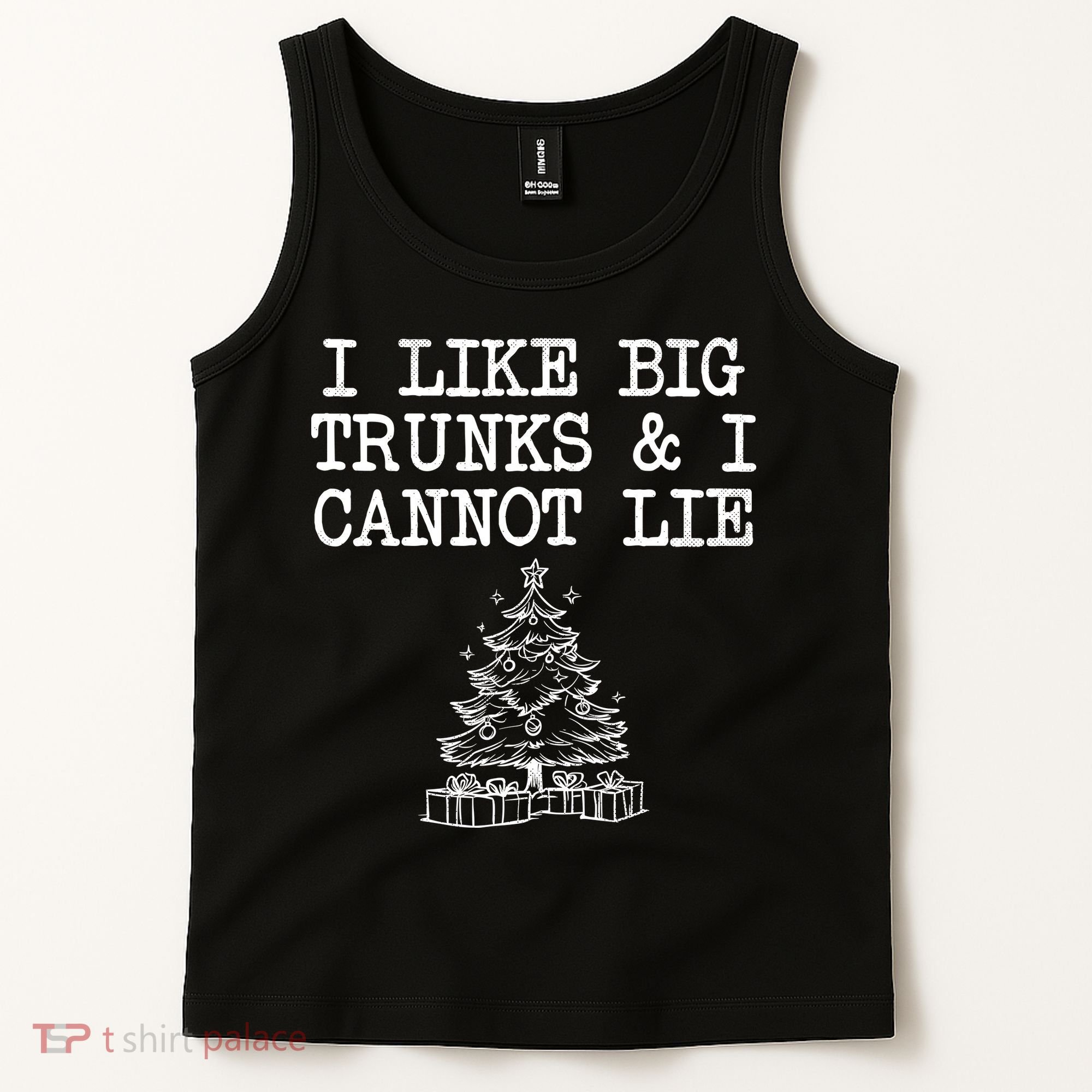 I Like Big Trunks And I Cannot Lie Funny Christmas Tank Top