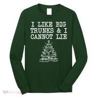 I Like Big Trunks And I Cannot Lie Funny Christmas Long Sleeve Shirt thumb 0