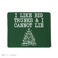 I Like Big Trunks And I Cannot Lie Funny Christmas Mousepad thumb 0